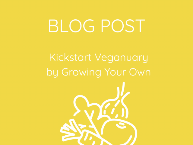 Kickstart Veganuary by Growing Your Own