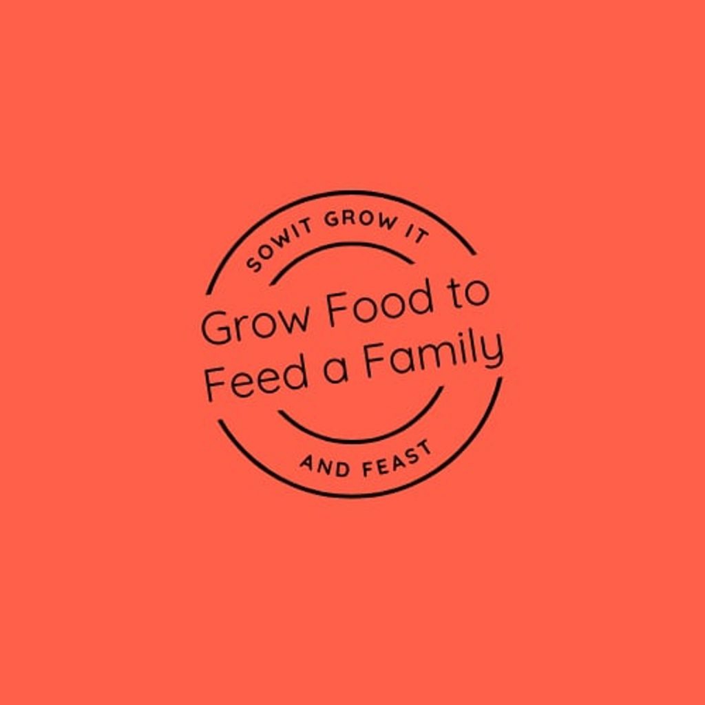 Grow Food to Feed a Family
