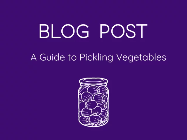 A Guide to Pickling Vegetables