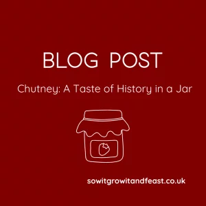 Chutney: A Taste of History in a Jar