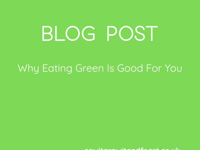 Why Eating Green Is Good For You
