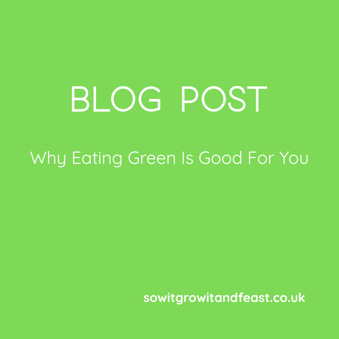 Blog Post. Why Eating Green Is Good For You