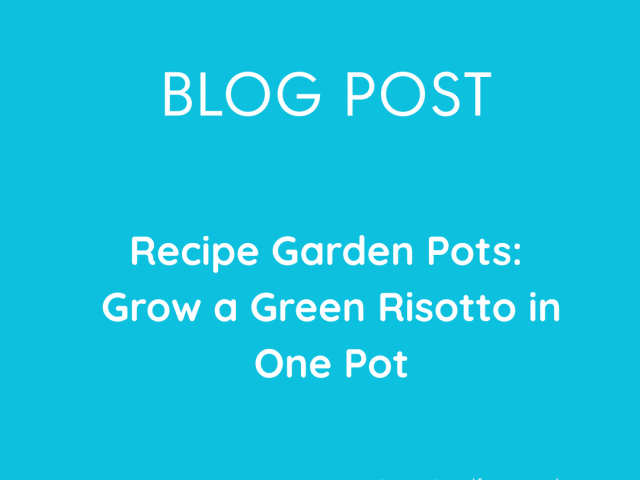 Recipe Garden Pots: Grow a Green Risotto in One Pot