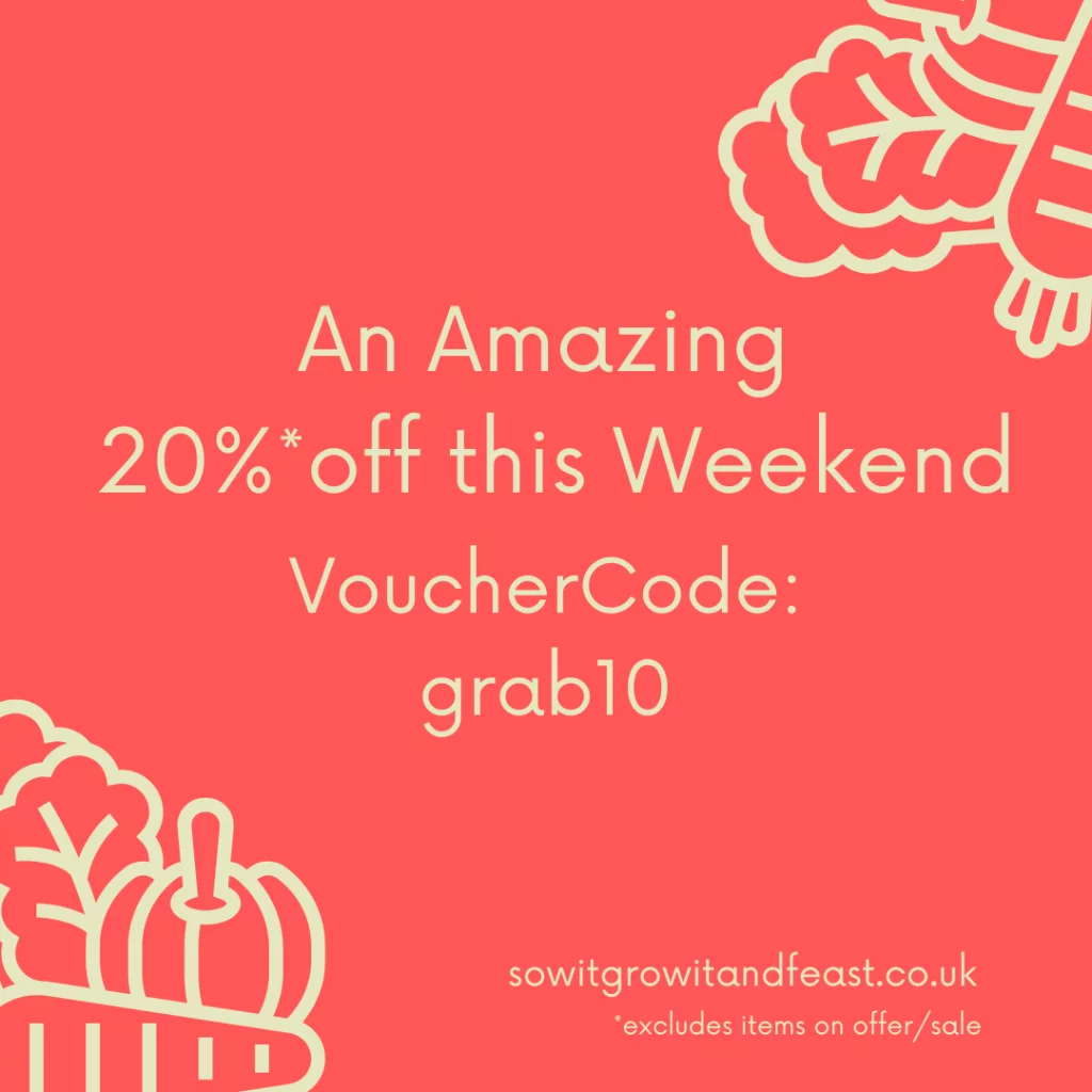 An Amazing 20% off this weekend.
vouchercode:  grab10
sowitgrowitandfeast.co.uk












An amazing 20% off this weekend.
vouchercode: grab10
sowitgrowitandfeast.co.uk
*excludes items on offer/sale















