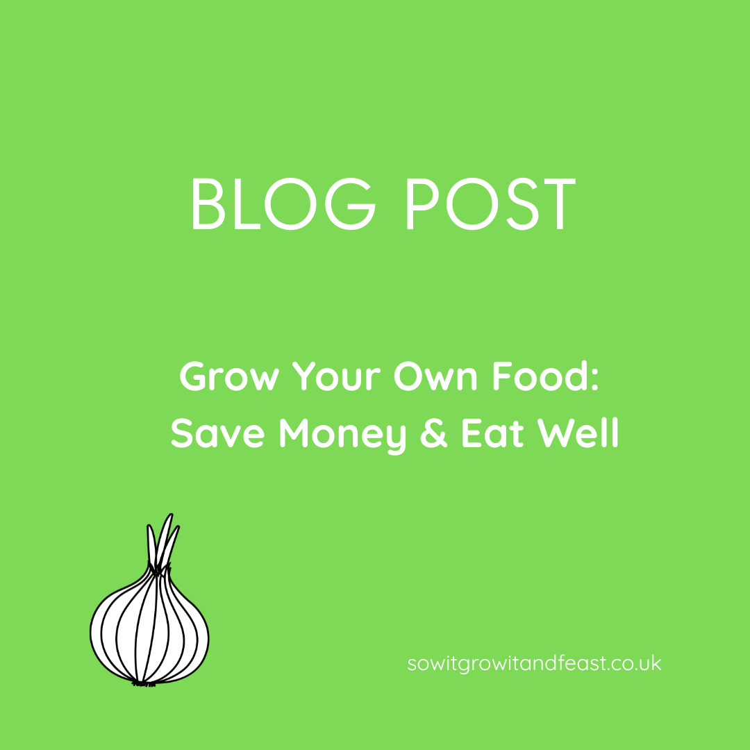 Grow Your Own Food: Save Money & Eat Well